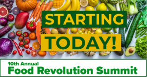 Starting TODAY (04/24) The Food Revolution Summit