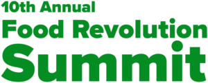 RSVP to Attend the 10th Annual Food Revolution Summit