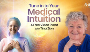 Tuning in to Your Medical Intuition for Wellness with Tina Zion