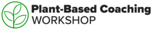 The Plant-Based Coaching Workshop