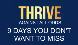 Registration is Open for the Thrive Against All Odds Summit