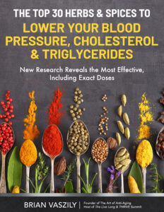 Top 30 Herbs to Lower Your Blood Pressure, Cholesterol, Triglycerides