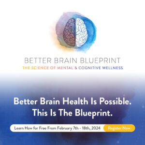 There is Still Time to Join the Better Brain Blueprint World Premiere